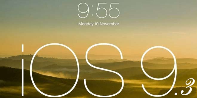 iOS 9.3 beta 1 güncellemesi yayınlandı